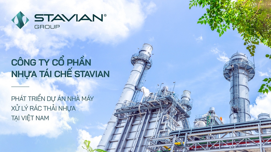 Stavian phát triển dự án nhà máy xử lý rác thải nhựa tại Việt Nam